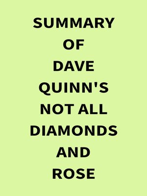 cover image of Summary of Dave Quinn's Not All Diamonds and Rose